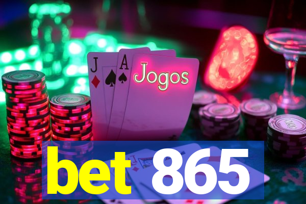 bet 865